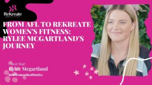 From AFL to ReKreate Women’s Fitness: Rylee McGartland’s Journey